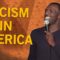 Racism in America – Lance Woods (Stand Up Comedy)