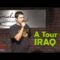 A Tour of Iraq | Stand Up Comedy