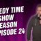 Comedy Time Show: Season 1 Episode 24