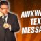 Awkward Text Messages (Stand Up Comedy)