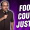 Food Court Justice (Stand Up Comedy)