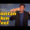 Suntan Skin Peel – Bruce Gold (Stand Up Comedy)