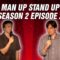 Man Up Stand Up: Season 2 Episode 2