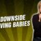 The Downside of Having Babies (Stand Up Comedy)