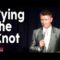 Tying the Knot Wingnut’s One Liners – Wingnut Stand Up Comedy