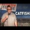 Catfished (Stand Up Comedy)
