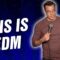 This is EDM (Stand Up Comedy)