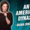 Diana Dinerman: An American Dynasty (Stand Up Comedy)