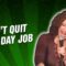 Don’t Quit Your Day Job (Stand Up Comedy)