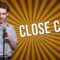 Close Call (Stand Up Comedy)