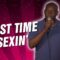 First Time Sexin’ (Stand Up Comedy)