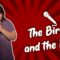 The Birds and the Bees (Stand Up Comedy)