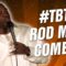 Rod Man Throwback (Stand Up Comedy)