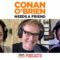 Matt Gourley Had A Dream About The Podcast | Conan O’Brien Needs a Friend