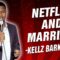 Kellz Barksdale: Netflix and Marriage (Stand Up Comedy)