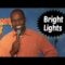 Bright Lights – Steve White Comedy Time