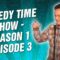 The Comedy Time Show – Season 1 Episode 3