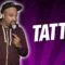 Tatted (Stand Up Comedy)