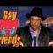 Gay Friends – Chris Clobber Comedy Time