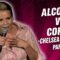 Chelsea Handler : Alcohol vs Coffee | Part 1 (Stand Up Comedy)