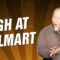 High at Walmart (Stand Up Comedy)