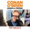 Conan Experiments With A Deeper Voice | Conan O’Brien Needs a Friend