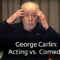 George Carlin – Acting vs. Comedy (Paley Center, 2008)