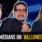 “The Worst Thing About Halloween…” – Comedians on Halloween