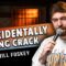 Accidentally Trying Crack | Will Foskey | Stand Up Comedy