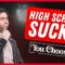 High School Sucks | Danny Jolles