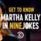 Get to Know Martha Kelly in Nine Jokes