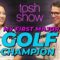 Tosh Show | My First Major Golf Champion – Michelle Wie West