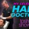 Tosh Show | My Celebrity Hair Doctor – Dr. Dubow