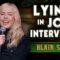Lying in Job Interviews | Blair Socci | Stand Up Comedy