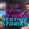 My Son’s Bedtime Stories | Tosh Show