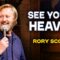 See You in Heaven | Rory Scovel | Stand Up Comedy