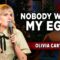 Nobody Wants My Eggs | Olivia Carter | Stand Up Comedy