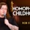 Homophobic Childhood | Rob Stant | Stand Up Comedy